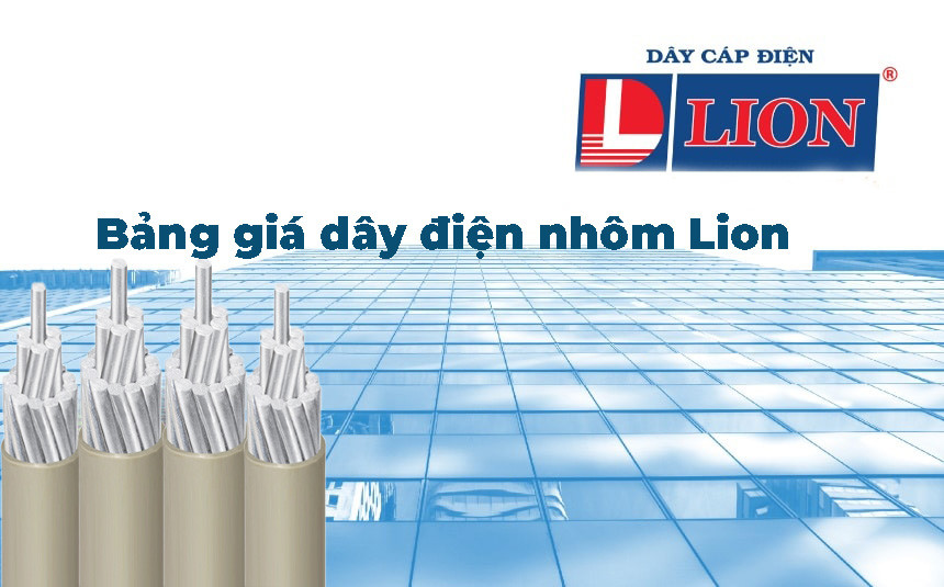 Bảng giá chi tiết dây điện nhôm 1 pha AV thương hiệu LION