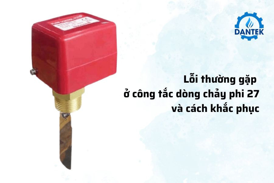 Ứng dụng công tắc dòng chảy phi 27 trong các hệ thống xử lý nước và tưới tiêu