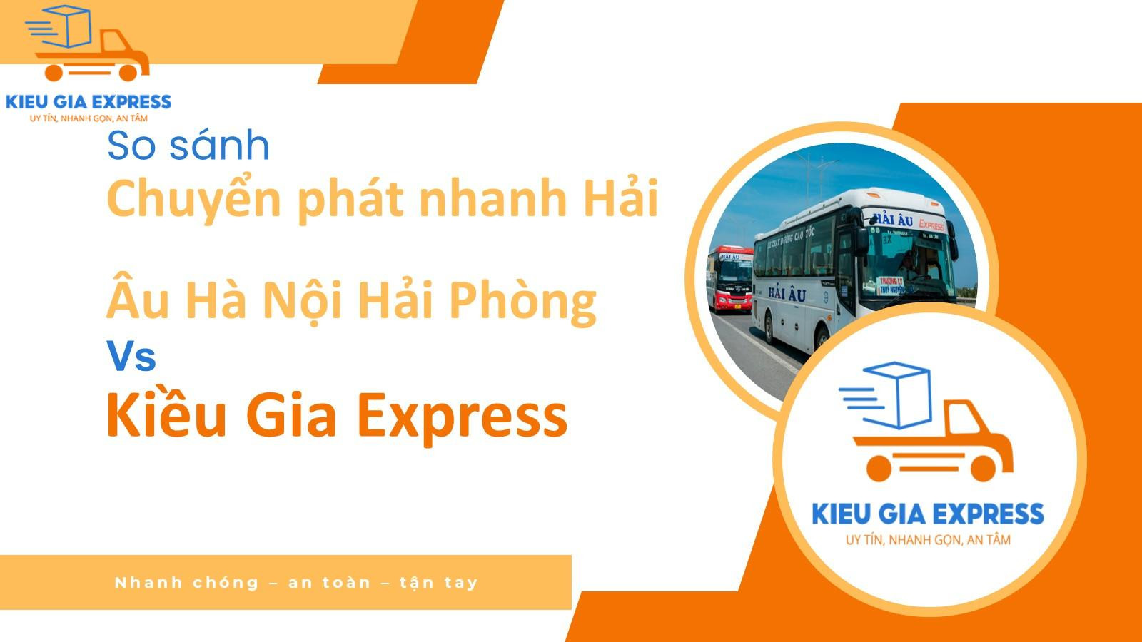 So sánh dịch vụ chuyển phát nhanh Hải Âu và Kiểu Gia Express tuyến Hà Nội Hải Phòng