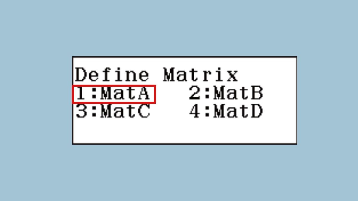 Chọn Matrix A trên Casio FX 580VN để bắt đầu nhập dữ liệu ma trận