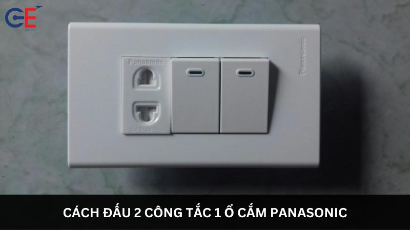 Quy trình lắp đặt ổ cắm điện Panasonic an toàn