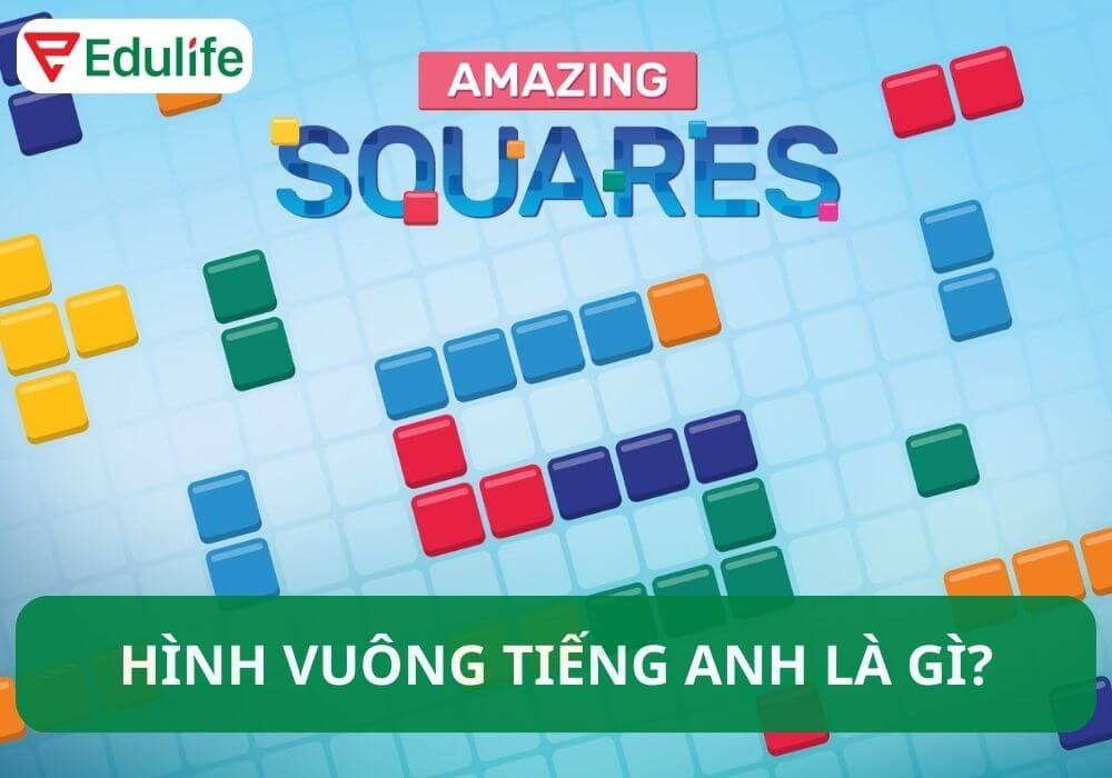 Đặc điểm hình vuông trong tiếng Anh