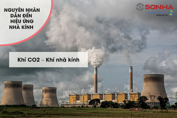 Khí CO2 là nguyên nhân hàng đầu gây hiệu ứng nhà kính