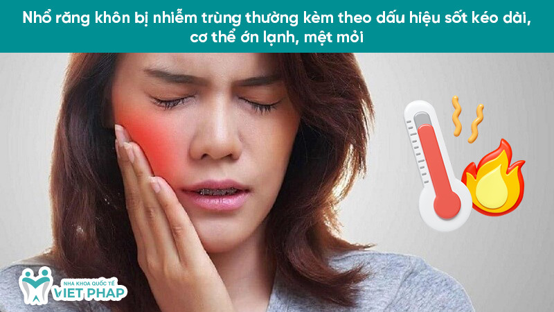 Sốt kéo dài, ớn lạnh và mệt mỏi là dấu hiệu toàn thân khi bị nhiễm trùng